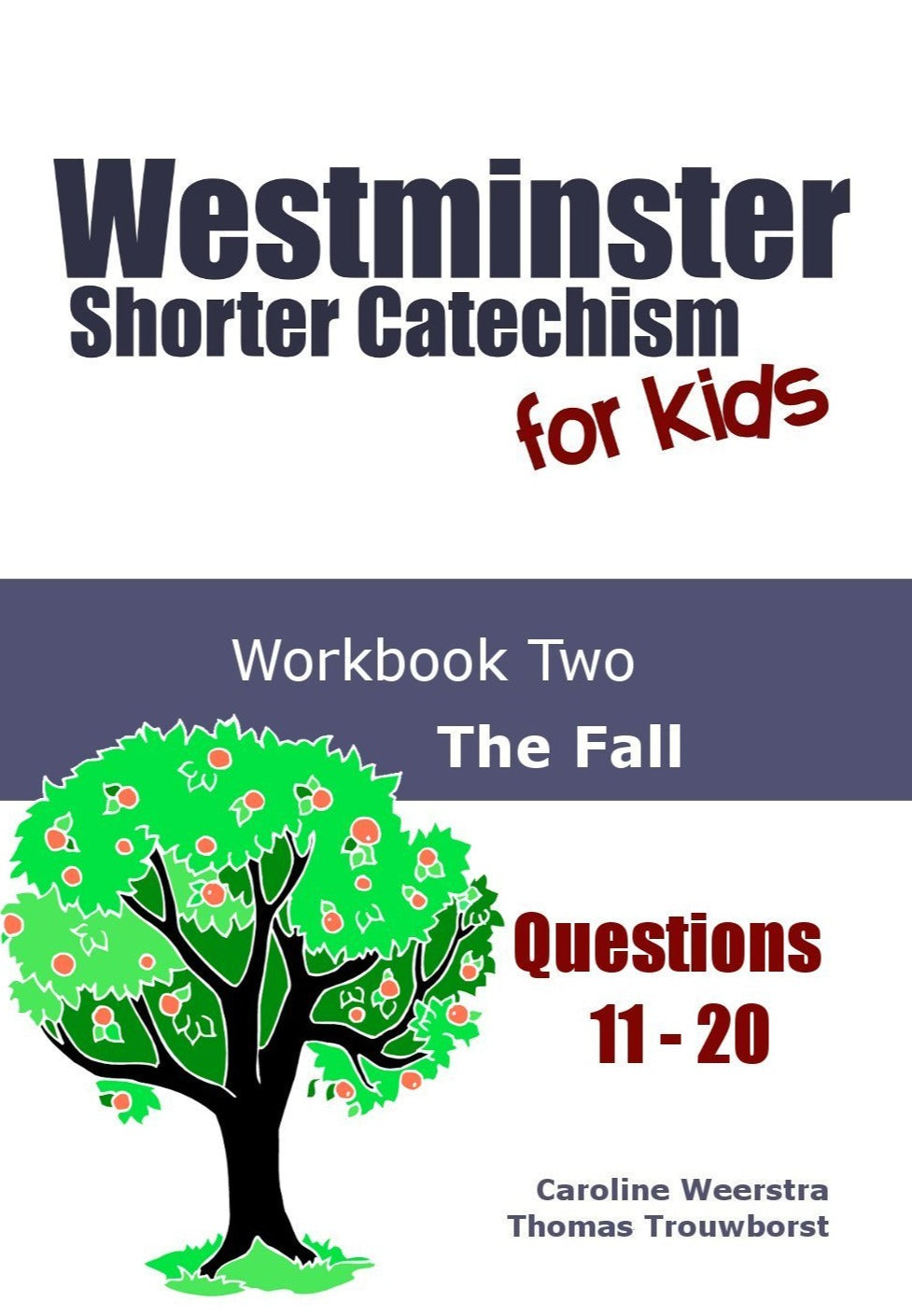 Westminster Shorter Catechism for Kids, #2: The Fall